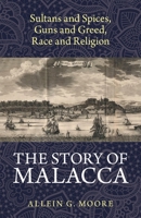 The Story of Malacca 1543768431 Book Cover