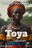 Toya: Dahomey volume 1 (French Edition) 2487324147 Book Cover