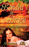 Bonded In Brazil 1603818464 Book Cover