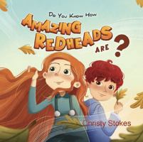 Do you know how AMAZING REDHEADS are? 1763586545 Book Cover