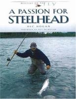 A Passion for Steelhead (Masters on the Fly series) 0974642711 Book Cover