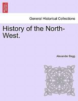 History of the North-West. 1172281890 Book Cover