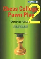 Chess College 2: Pawn Play (Chess College) 1904600476 Book Cover