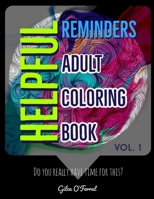 Helpful Reminders: Adult coloring book B098GY3TY7 Book Cover