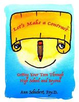 Let's Make a Contract: Getting Your Teen Through High School and Beyond [Black & White Version] 1941713513 Book Cover