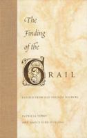 The Finding of the Grail: Retold from Old French Sources 0813024889 Book Cover