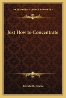 Just How to Concentrate 1447403754 Book Cover