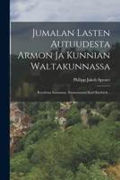 Jumalan Lasten Autuudesta Armon Ja Kunnian Waltakunnassa: Kuudessa Saarnassa. Suomentanut Karl Enebäck... 101881342X Book Cover