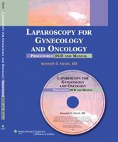 Laparoscopy for Gynecology and Oncology: Procedures DVD and Manual 0781770335 Book Cover