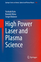 High Power Laser and Plasma Science (Springer Series on Atomic, Optical, and Plasma Physics, 130) 3032089298 Book Cover