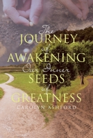 The Journey of Awakening Our Inner Seeds of Greatness 166240400X Book Cover