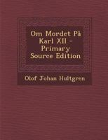 Om Mordet På Karl XII 1018418350 Book Cover
