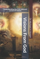 Visions from God : Understanding the Five Different Levels of Visions 1727285743 Book Cover