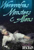 Werewolves, Monsters, and Aliens: Paranormal Erotic Novella 3-Pack 1500716170 Book Cover