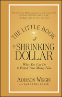 The Little Book of the Shrinking Dollar: What You Can Do to Protect Your Dollar 1118245253 Book Cover