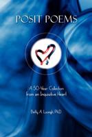 Posit Poems: A 50-Year Collection from an Inquisitive Heart 146640471X Book Cover