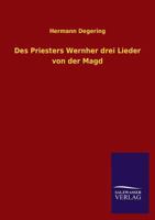 Des Priesters Wernher Drei Lieder Von Der Magd 336845210X Book Cover