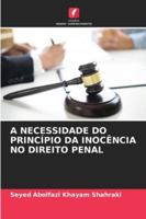 A Necessidade Do Princípio Da Inocência No Direito Penal 6209354823 Book Cover