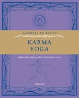 Karma Yoga: Bringing Yoga into Your Daily Life 1906787182 Book Cover
