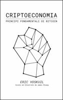 Criptoeconomia: Principi Fondamentali Di Bitcoin 1735060887 Book Cover