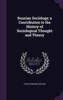 Russian Sociology; a Contribution to the History of Sociological Thought and Theory 1355844169 Book Cover