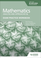Exam Practice Workbook for Mathematics for the Ib Diploma: Analysis and Approaches SL 1398321184 Book Cover