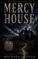 Mercy House (The Hollow Archive) B0H33BKH3Y Book Cover