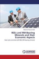 REEs and RM-Bearing Minerals and their Economic Aspects: Host rocks enriched with REEs-RM bearing minerals 3659114588 Book Cover
