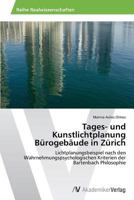 Tages- und Kunstlichtplanung Bürogebäude in Zürich 3639632001 Book Cover