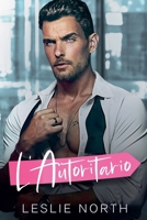 L'Autoritario (I Miliardari Prepotenti Di Glenhaven) (Italian Edition) B0DV3Q3FJZ Book Cover