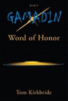 Word of Honor: Gamadin: Book I 1934572063 Book Cover