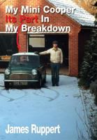 My Mini Cooper Its Part in My Breakdown 0955952956 Book Cover