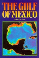 The Gulf of Mexico: A Treasury of Resources in the American Mediterranean 1561640107 Book Cover