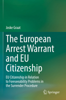 The European Arrest Warrant and EU Citizenship: EU Citizenship in Relation to Foreseeability Problems in the Surrender Procedure 3031075897 Book Cover