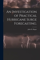 An Investigation of Practical Hurricane Surge Forecasting. 1014784662 Book Cover