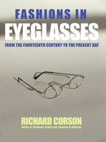Fashions in Eyeglasses from the 14th Century to the Pesent Day 072063282X Book Cover