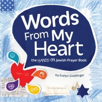 Words From My Heart: the hands-on Jewish Prayer Book 1733516573 Book Cover