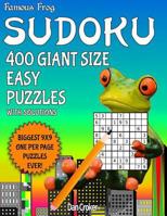 Famous Frog Sudoku 400 Giant Size Easy Puzzles Biggest 9 X 9 One Per Page Puzzles Ever!: A Giant Puzzle Series Book 1537147226 Book Cover