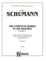 Schumann Complete Works, Volume I" 0769230075 Book Cover