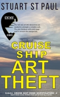 Cruise Ship Art Theft (CSCI Cruise Ship Crime Investigators) B08KH3R8Y6 Book Cover