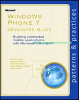 Windows Phone 7 Developer Guide: Building Connected Mobile Applications with Microsoft Silverlight 0735656096 Book Cover