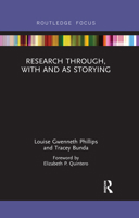 Research Through, with and as Storying 0367607239 Book Cover