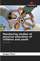 Monitoring studies of physical education of children and youth: Monograph 3841705774 Book Cover