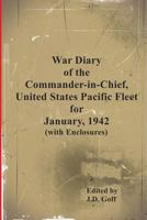 War Diary of the Commander-in-Chief, United States Pacific Fleet, January 1942 1731233426 Book Cover