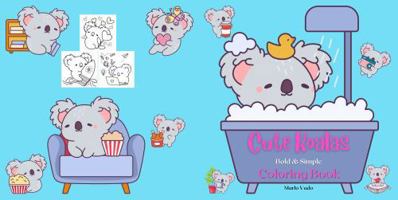 Cute Koalas: Bold & Simple Coloring Book 196710817X Book Cover