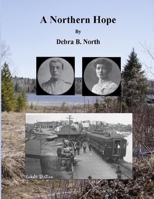 A Northern Hope 0995046085 Book Cover