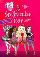 A Spelltacular Ever After High Year 194078753X Book Cover