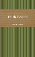 Faith Found 1300178795 Book Cover