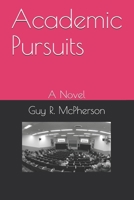 Academic Pursuits: A Novel B08PHY9946 Book Cover