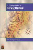 A Journey Guide for Growing Christians: The Journey Continues 1880828375 Book Cover